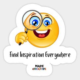 Find inspiration Everywhere Sticker